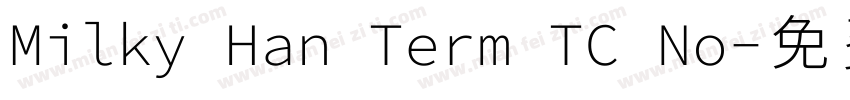 Milky Han Term TC No字体转换